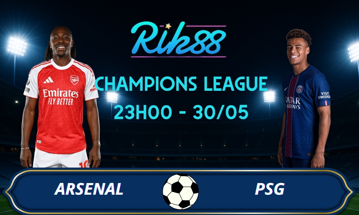 Soi kèo Arsenal vs PSG – 23h00 ngày 30/05/2026 – Champions League